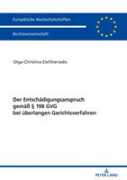 Entschaedigungsanspruch gemaeß § 198 GVG bei ueberlangen Gerichtsverfahren