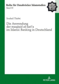 Anwendung der maqāṣid as-sarīʿa im Islamic Banking in Deutschland