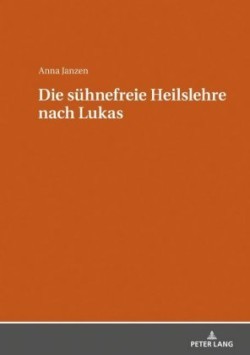 suehnefreie Heilslehre nach Lukas