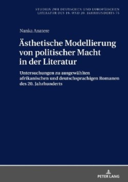 Aesthetische Modellierung von politischer Macht in der Literatur