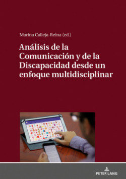 An�lisis de la Comunicaci�n y de la Discapacidad desde un enfoque multidisciplinar