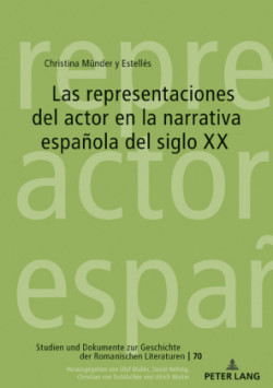 representaciones del actor en la narrativa española del siglo XX