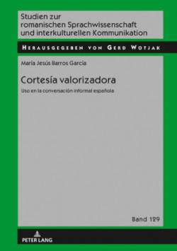 Cortesía valorizadora Uso en la conversacion informal espanola