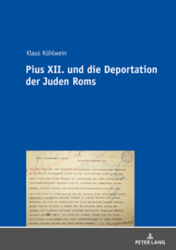 Pius XII. und die Deportation der Juden Roms