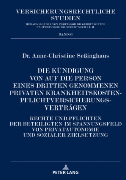 Kuendigung von auf die Person eines Dritten genommenen privaten Krankheitskostenpflichtversicherungsvertraegen