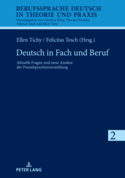 Deutsch in Fach und Beruf Aktuelle Fragen und neue Ansaetze der Fremdsprachenvermittlung