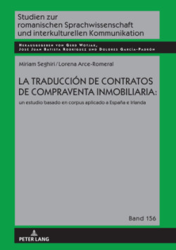 traducción de contratos de compraventa inmobiliaria : un estudio basado en corpus aplicado a Espana e Irlanda