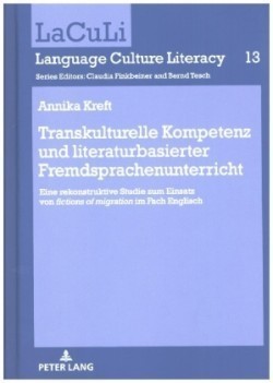 Transkulturelle Kompetenz Und Literaturbasierter Fremdsprachenunterricht