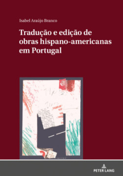 Tradução E Edição de Obras Hispano-Americanas Em Portugal