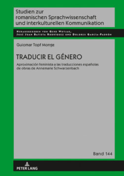 Traducir el género Aproximacion feminista a las traducciones espanolas de obras de Annemarie Schwarzenbach