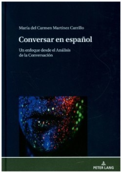 Conversar en español Un enfoque desde el Analisis de la Conversacion