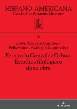 Fernando González Ochoa. Estudios Filológicos de Su Obra