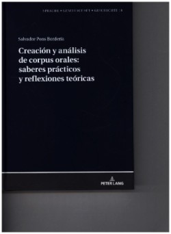 Creación y análisis de corpus orales saberes practicos y reflexiones teoricas