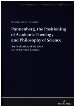 Pannenberg, the Positioning of Academic Theology and Philosophy of Science