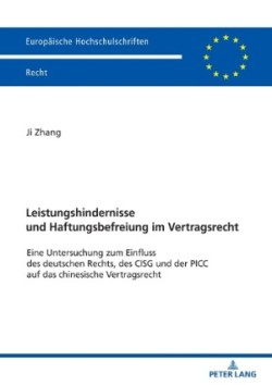 Leistungshindernisse und Haftungsbefreiung im Vertragsrecht