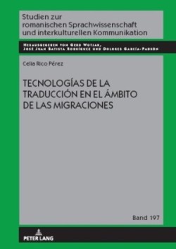 Tecnologías de la Traducción En El Ámbito de Las Migraciones