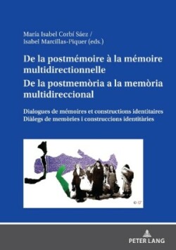 de la Postmémoire À La Mémoire Multidirectionnelle de la Postmemòria a la Memòria Multidireccional