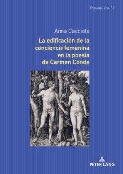 Edificación de la Conciencia Femenina En La Poesía de Carmen Conde