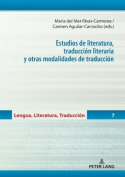Estudios de Literatura, Traducci�n Literaria Y Otras Modalidades de Traducci�n