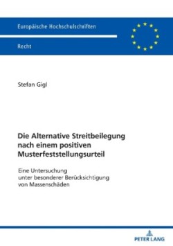 Alternative Streitbeilegung nach einem positiven Musterfeststellungsurteil