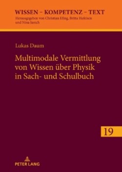 Multimodale Vermittlung von Wissen �ber Physik in Sach- und Schulbuch