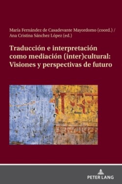 Traducción e interpretación como mediación (inter)cultural