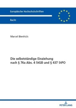 selbststaendige Einziehung nach § 76a Abs. 4 StGB und § 437 StPO