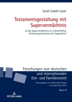 Testamentsgestaltung mit Supervermaechtnis