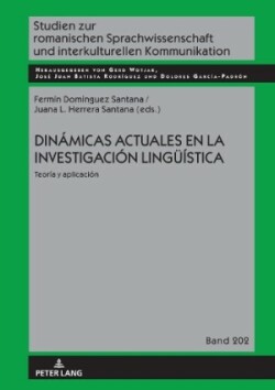 Dinámicas actuales en la investigación lingueística Teoria y aplicacion