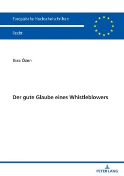 gute Glaube eines Whistleblowers