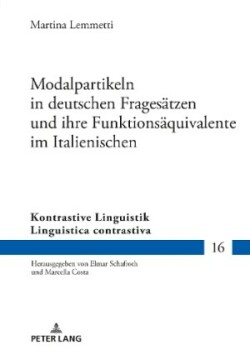 Modalpartikeln in deutschen Fragesaetzen und ihre Funktionsaequivalente im Italienischen