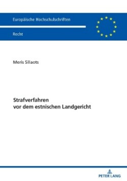 Strafverfahren VOR Dem Estnischen Landgericht