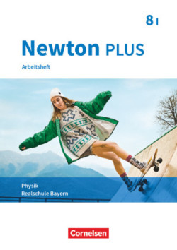 Newton plus - Realschule Bayern - 8. Jahrgangsstufe - Wahlpflichtfächergruppe I