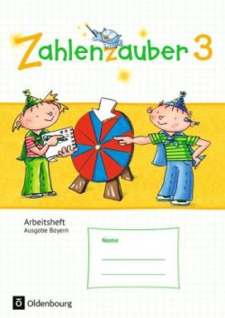 Zahlenzauber - Mathematik für Grundschulen - Ausgabe Bayern 2014 - 3. Jahrgangsstufe