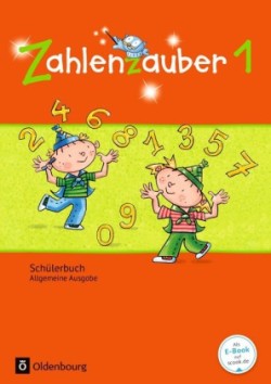 Zahlenzauber - Mathematik für Grundschulen - Allgemeine Ausgabe 2016 - 1. Schuljahr