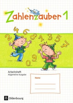 Zahlenzauber - Mathematik für Grundschulen - Allgemeine Ausgabe 2016 - 1. Schuljahr