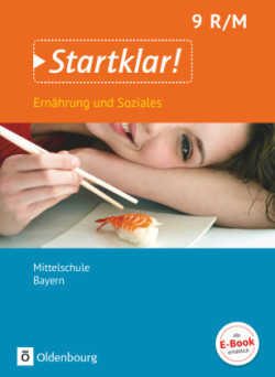 Startklar! - Ernährung und Soziales - Mittelschule Bayern - 9. Jahrgangsstufe