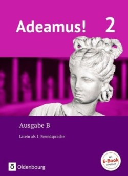Adeamus! - Ausgabe B - Latein als 1. Fremdsprache - Band 2