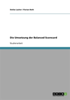 Die Umsetzung der Balanced Scorecard