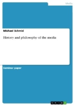 History and philosophy of the media