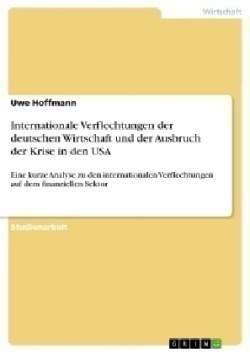 Internationale Verflechtungen der deutschen Wirtschaft und der Ausbruch der Krise in den USA