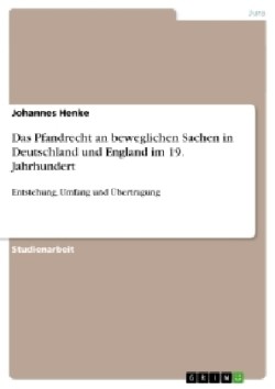 Pfandrecht an beweglichen Sachen in Deutschland und England im 19. Jahrhundert