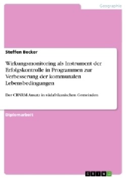 Wirkungsmonitoring als Instrument der Erfolgskontrolle in Programmen zur Verbesserung der kommunalen Lebensbedingungen