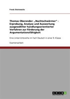 Thomas Oberender "Nachtschwarmer. Erprobung, Analyse und Auswertung ausgewahlter handlungsorientierter Verfahren zur Foerderung der Argumentationsfahigkeit: Eine Unterrichtsreihe im Fach Deutsch in einer 9. Klasse