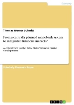 From a centrally planned monobank system to integrated financial markets?