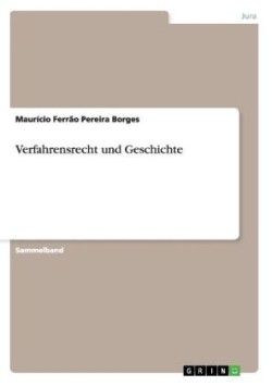 Verfahrensrecht und Geschichte