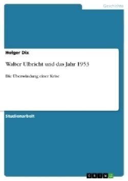 Walter Ulbricht und das Jahr 1953