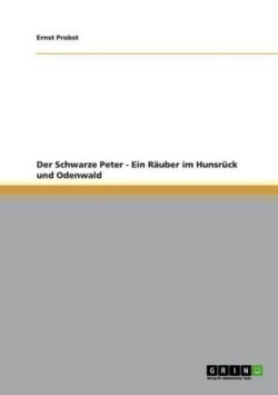 Schwarze Peter - Ein Räuber im Hunsrück und Odenwald