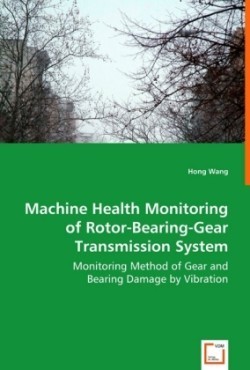 Machine Health Monitoring of Rotor-Bearing-Gear Transmission System