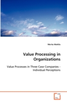 Value Processing in Organizations